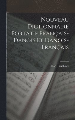 bokomslag Nouveau Dictionnaire Portatif Français-Danois Et Danois-Français