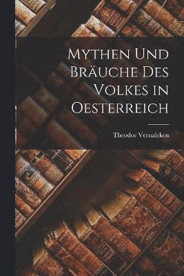 bokomslag Mythen und Bruche des Volkes in Oesterreich