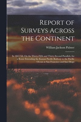 Report of Surveys Across the Continent 1