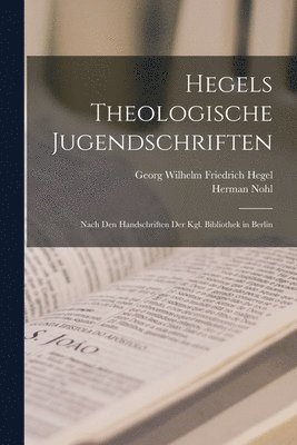 bokomslag Hegels Theologische Jugendschriften