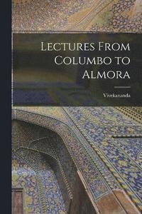 bokomslag Lectures From Columbo to Almora