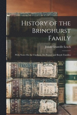 bokomslag History of the Bringhurst Family