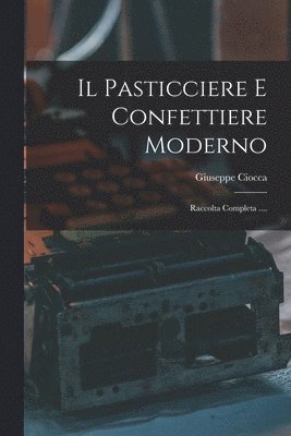 bokomslag Pasticciere E Confettiere Moderno