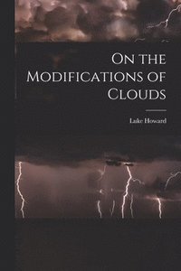 bokomslag On the Modifications of Clouds