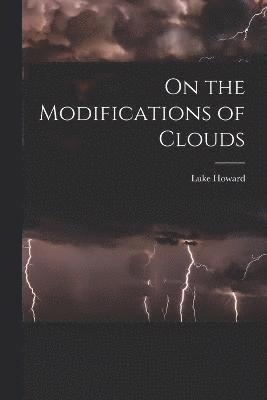 bokomslag On the Modifications of Clouds