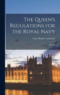bokomslag The Queen's Regulations for the Royal Navy
