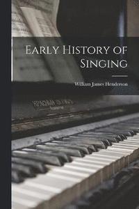 bokomslag Early History of Singing
