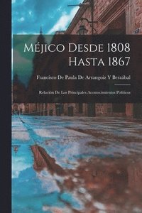 bokomslag Mjico Desde 1808 Hasta 1867