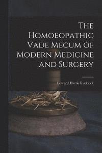 bokomslag The Homoeopathic Vade Mecum of Modern Medicine and Surgery