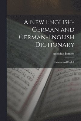 bokomslag A New English-German and German-English Dictionary