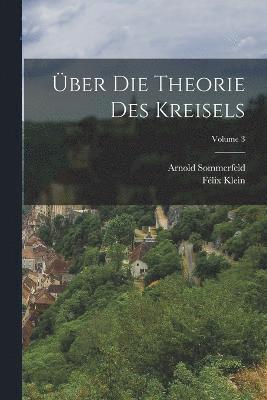 bokomslag ber Die Theorie Des Kreisels; Volume 3