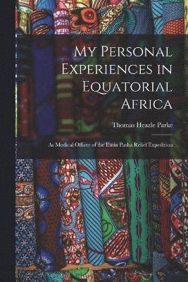 My Personal Experiences in Equatorial Africa 1