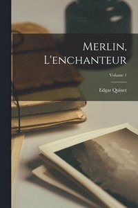 bokomslag Merlin, L'enchanteur; Volume 1