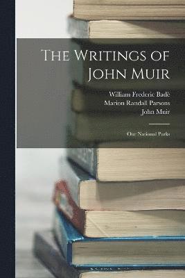 bokomslag The Writings of John Muir