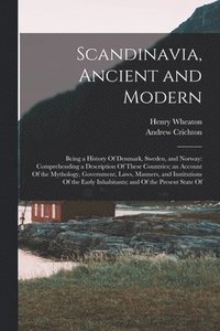 bokomslag Scandinavia, Ancient and Modern