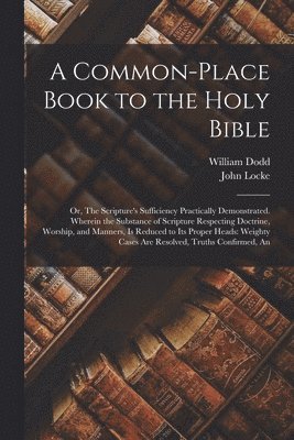 A Common-place Book to the Holy Bible 1