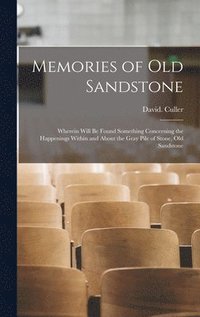bokomslag Memories of Old Sandstone