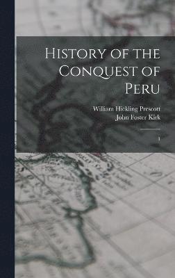 History of the Conquest of Peru