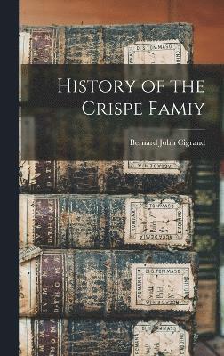 History of the Crispe Famiy 1