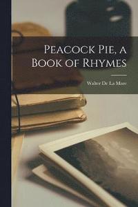 bokomslag Peacock pie, a Book of Rhymes