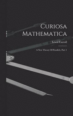 Curiosa Mathematica 1