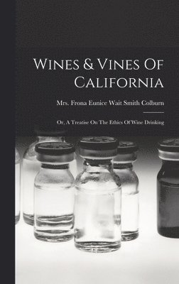 bokomslag Wines & Vines Of California