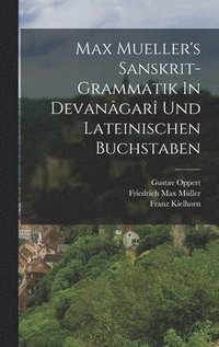 bokomslag Max Mueller's Sanskrit-grammatik In Devangar Und Lateinischen Buchstaben