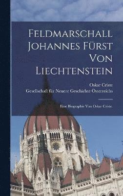 Feldmarschall Johannes Fürst von Liechtenstein