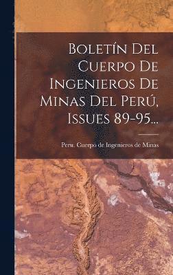 bokomslag Boletn Del Cuerpo De Ingenieros De Minas Del Per, Issues 89-95...