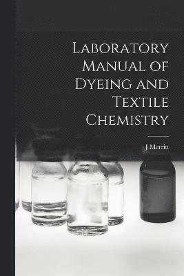 Laboratory Manual of Dyeing and Textile Chemistry 1