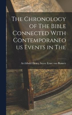 bokomslag Chronology of The Bible Connected With Contemporaneous Events in The
