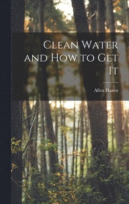 Clean Water and How to Get It 1