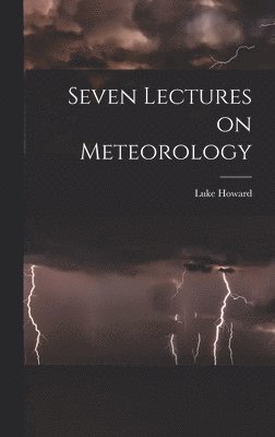 bokomslag Seven Lectures on Meteorology