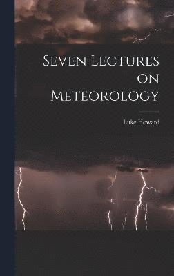 Seven Lectures on Meteorology 1