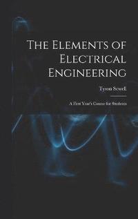 bokomslag The Elements of Electrical Engineering