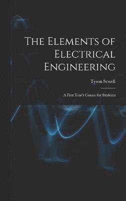 bokomslag The Elements of Electrical Engineering