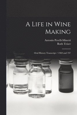 Ruth Teiser, Antonio Perelli-Minetti - Life in Wine Making, Häftad