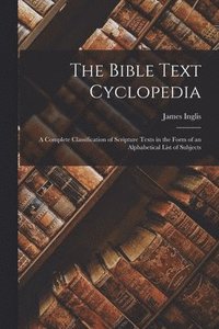 bokomslag The Bible Text Cyclopedia