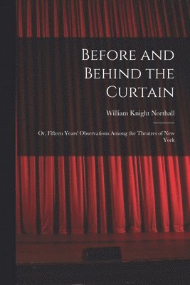 Before and Behind the Curtain 1