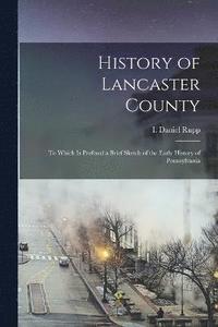 bokomslag History of Lancaster County
