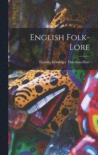 bokomslag English Folk-lore