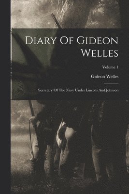 bokomslag Diary Of Gideon Welles