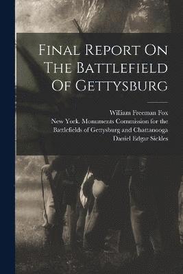 Final Report On The Battlefield Of Gettysburg 1