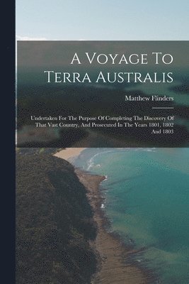 A Voyage To Terra Australis 1