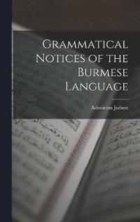 bokomslag Grammatical Notices of the Burmese Language