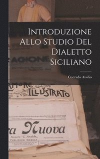 bokomslag Introduzione Allo Studio del Dialetto Siciliano