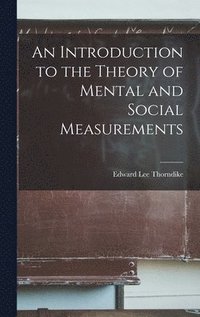 bokomslag An Introduction to the Theory of Mental and Social Measurements