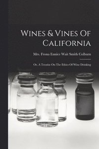 bokomslag Wines & Vines Of California