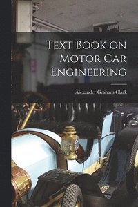 bokomslag Text Book on Motor Car Engineering