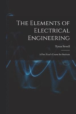 Tyson Sewell - Elements of Electrical Engineering, Häftad